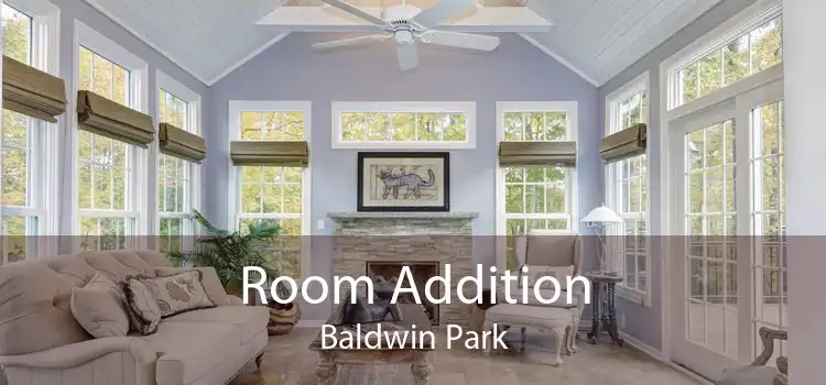 Room Addition Baldwin Park